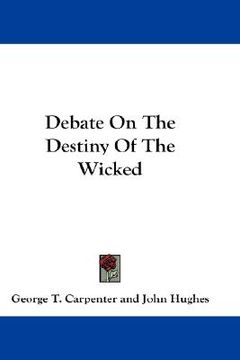 portada debate on the destiny of the wicked (en Inglés)