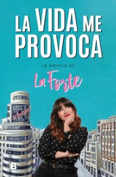 portada VIDA ME PROVOCA, LA - LA FORTE - Libro Físico (in Spanish)