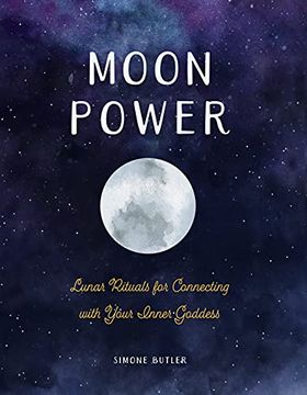 portada Moon Power: Lunar Rituals for Connecting With Your Inner Goddess (en Inglés)