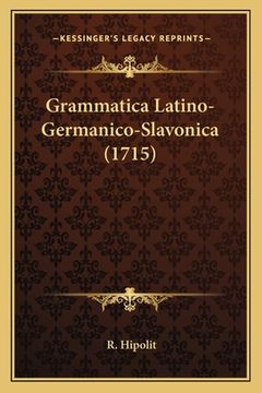 portada Grammatica Latino-Germanico-Slavonica (1715) (in Latin)