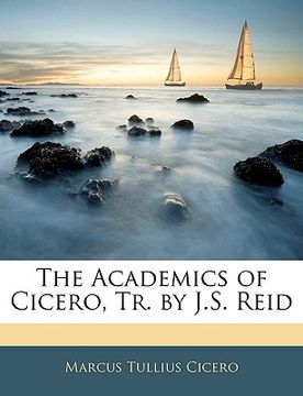 portada the academics of cicero, tr. by j.s. reid