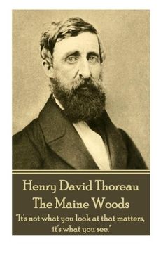 portada Henry David Thoreau - The Maine Woods: "The mass of men lead lives of quiet desperation."