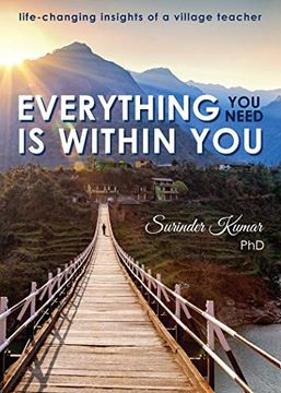 portada Everything you Need is Within You: Life-Changing Insights of a Village Teacher (en Inglés)