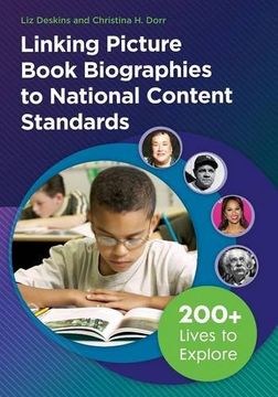 portada Linking Picture Book Biographies to National Content Standards: 200+ Lives to Explore