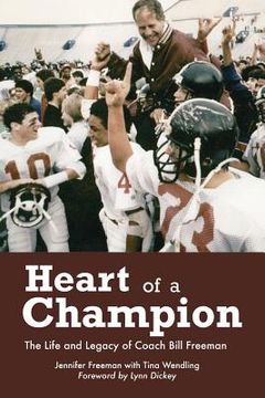 portada Heart of a Champion: The Life and Legacy of Coach Bill Freeman (en Inglés)