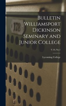 portada Bulletin Williamsport Dickinson Seminary and Junior College; V.10, No.1 (en Inglés)
