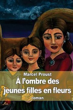 portada À l'ombre des jeunes filles en fleurs (en Francés)