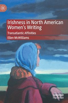 portada Irishness in North American Women's Writing: Transatlantic Affinities (en Inglés)