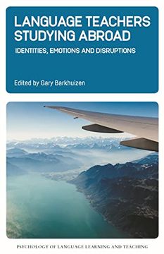portada Language Teachers Studying Abroad: Identities, Emotions and Disruptions (Psychology of Language Learning and Teaching, 17) (en Inglés)