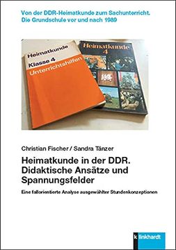 portada Heimatkunde in der Ddr. Didaktische Ansätze und Spannungsfelder (en Alemán)