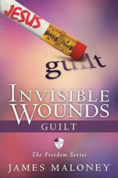 portada Invisible Wounds: Guilt: The Freedom Series (en Inglés)