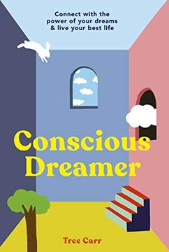 portada Conscious Dreamer: Connect With the Power of Your Dreams & Live Your Best Life (en Inglés)