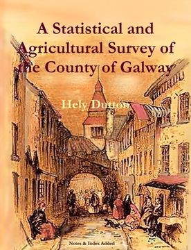 portada A Statistical and Agricultural Survey of the County of Galway (en Inglés)