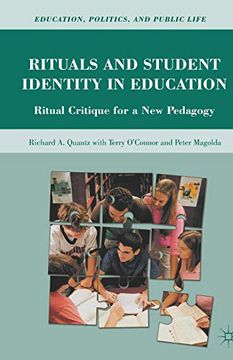 portada Rituals and Student Identity in Education: Ritual Critique for a new Pedagogy (Education, Politics and Public Life) (in English)
