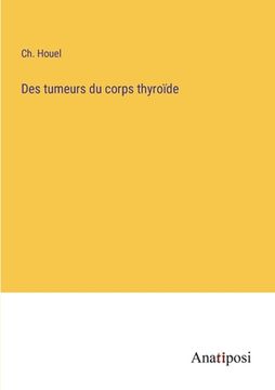 portada Des tumeurs du corps thyroïde (en Francés)