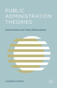 portada Public Administration Theories: Instrumental and Value Rationalities (en Inglés)