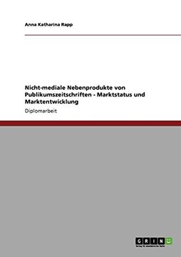 portada Nicht-mediale Nebenprodukte von Publikumszeitschriften - Marktstatus und Marktentwicklung (German Edition)