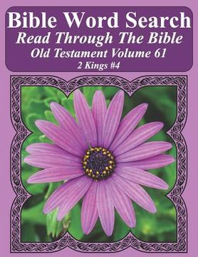 portada Bible Word Search Read Through The Bible Old Testament Volume 61: 2 Kings #4 Extra Large Print (en Inglés)