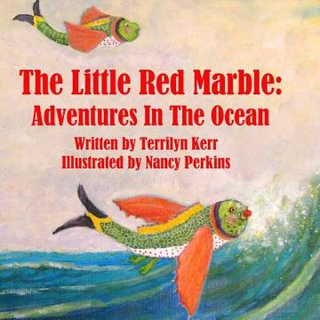 portada The Little red Marble: Adventures in the Ocean (in English)
