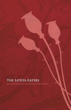 portada the lotos-eaters: an anthology of opium writings (in English)
