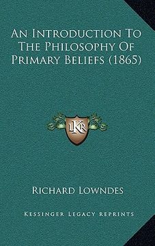 portada an introduction to the philosophy of primary beliefs (1865) (en Inglés)