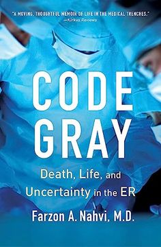 portada Code Gray: Death, Life, and Uncertainty in the er (en Inglés)