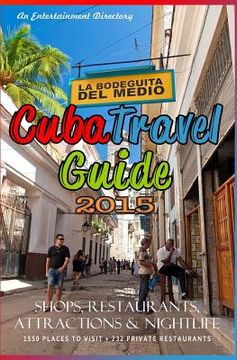portada Cuba Travel Guide 2015: Shops, Restaurants, Attractions and Nightlife (en Inglés)
