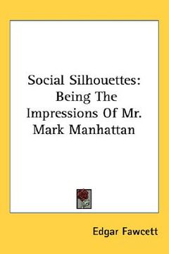 portada social silhouettes: being the impressions of mr. mark manhattan (en Inglés)