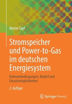 portada Stromspeicher Und Power-To-Gas Im Deutschen Energiesystem: Rahmenbedingungen, Bedarf Und Einsatzmöglichkeiten (en Alemán)