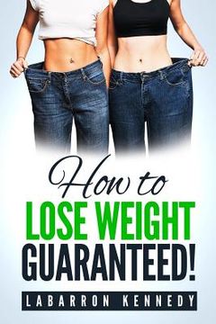 portada How To Lose Weight Guaranteed (en Inglés)
