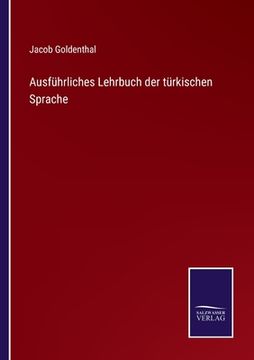 portada Ausführliches Lehrbuch der türkischen Sprache (in German)