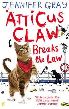 portada atticus claw breaks the law. jennifer gray (en Inglés)