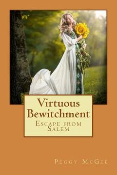 portada Virtuous Bewitchment: Escape from Salem (in English)
