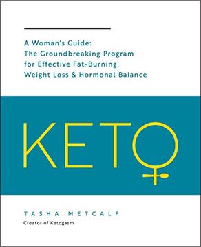 portada Keto: A Woman's Guide: The Groundbreaking Program for Effective Fat-Burning, Weight Loss & Hormonal Balance (en Inglés)