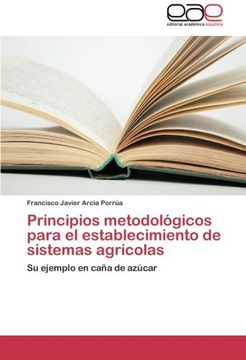 portada Principios metodológicos para el establecimiento de sistemas agrícolas: Su ejemplo en caña de azúcar