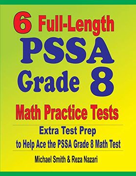 portada 6 Full-Length Pssa Grade 8 Math Practice Tests: Extra Test Prep to Help ace the Pssa Math Test (en Inglés)