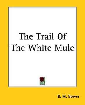 portada the trail of the white mule