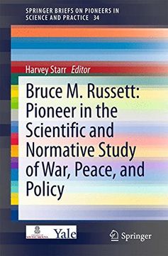 portada Bruce m. Russett: Pioneer in the Scientific and Normative Study of War, Peace, and Policy (Springerbriefs on Pioneers in Science and Practice) (en Inglés)