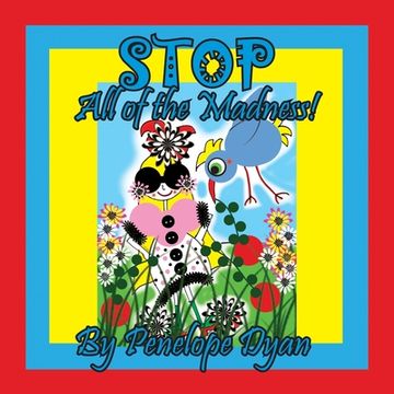 portada Stop All of the Madness! (in English)