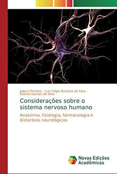portada Considerações Sobre o Sistema Nervoso Humano: Anatomia, Fisiologia, Farmacologia e Distúrbios Neurológicos
