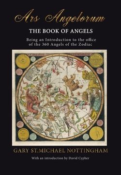 portada Ars Angelorum - The Book of Angels: Being an instruction of the office of the 360 Angels of the Zodiac.