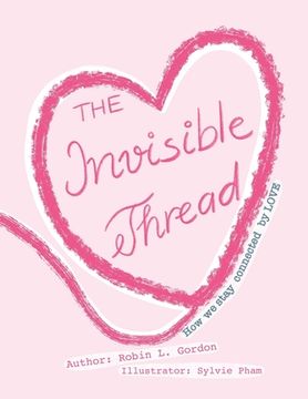 portada The Invisible Thread: How we stay Connected by LOVE (in English)