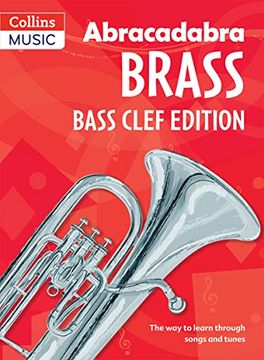 portada Abracadabra Brass: Bass Clef Edition: The way to Learn Through Songs and Tunes (en Inglés)