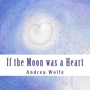 portada if the moon was a heart (en Inglés)