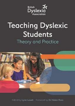 portada The British Dyslexia Association - Teaching Dyslexic Students: Theory and Practice (in English)