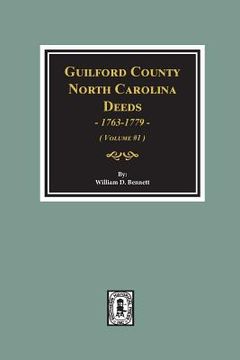 portada Guilford County, North Carolina Deeds, 1763-1779. (Volume #1) (en Inglés)