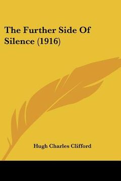 portada the further side of silence (1916) (in English)