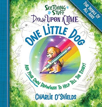portada Sketching Stuff Draw Upon a Time - one Little Dog: For People of all Ages (en Inglés)