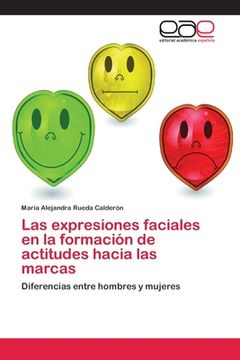 portada Las Expresiones Faciales en la Formación de Actitudes Hacia las Marcas (in Spanish)