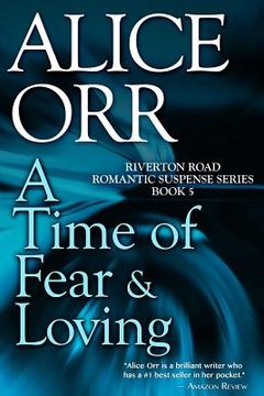 portada A Time of Fear & Loving: Riverton Road Romantic Suspense, Book 5 (en Inglés)
